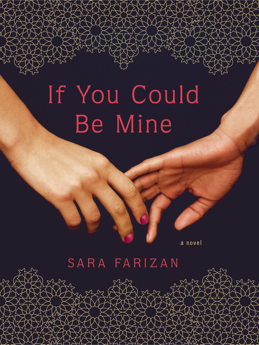 Title details for If You Could Be Mine by Sara Farizan - Wait list